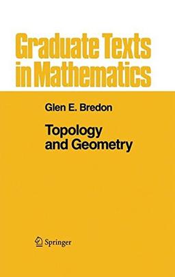 Topology and Geometry (Graduate Texts in Mathematics)