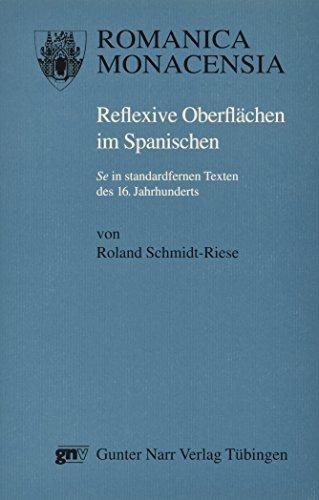 Reflexive Oberflächen im Spanischen: "Se" in standardfernen Texten des 16. Jahrhunderts