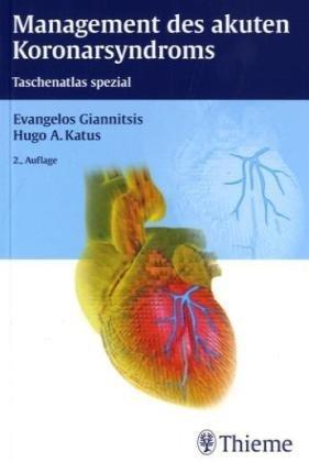 Management des akuten Koronarsyndroms: Taschenatlas spezial