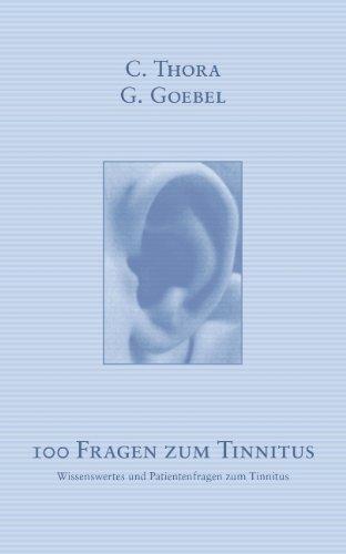 100 Fragen zum Tinnitus: Wissenswertes und Patientenfragen zum Tinnitus