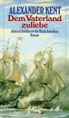 Dem Vaterland zuliebe. Admiral Bolitho vor der Küste Amerikas