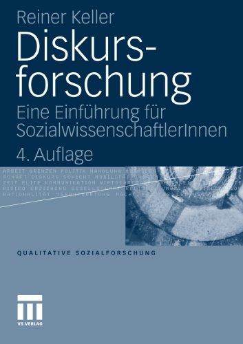 Diskursforschung: Eine Einführung für SozialwissenschaftlerInnen (Qualitative Sozialforschung)