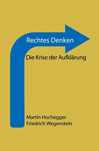 Rechtes Denken: Die Krise der Aufklärung