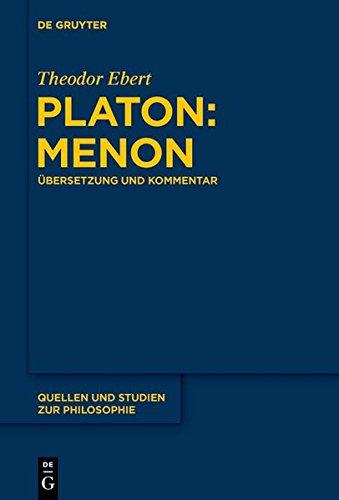 Platon: Menon: Übersetzung und Kommentar (Quellen und Studien zur Philosophie, Band 134)