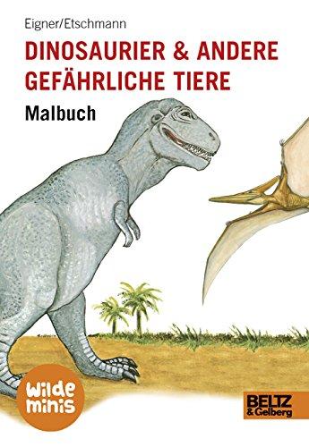 Dinosaurier und andere gefährliche Tiere. Malbuch: Wilde Minis