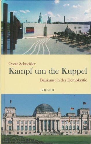 Kampf um die Kuppel: Baukunst in der Demokratie