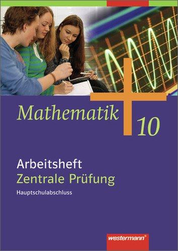 Mathematik - Allgemeine Ausgabe 2006 für die Sekundarstufe I: Arbeitsheft 10 Zentrale Prüfung, Hauptschulabschluss