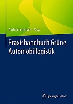 Praxishandbuch Grüne Automobillogistik