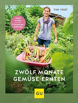 12 Monate Gemüse ernten: Mehr ernten mit der Frühstarter-Methode (GU Garten Extra)