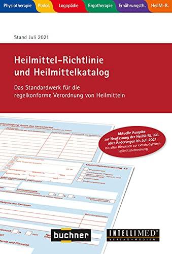 Heilmittel-Richtlinie und Heilmittelkatalog 2021: Das Standardwerk für die regelkonforme Verordnung von Heilmitteln