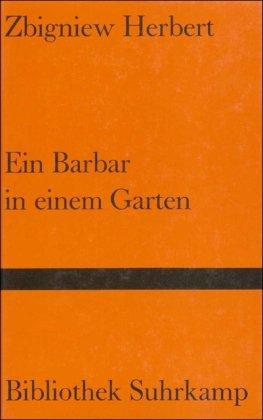 Ein Barbar in einem Garten (Bibliothek Suhrkamp)