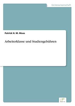 Arbeiterklasse und Studiengebühren