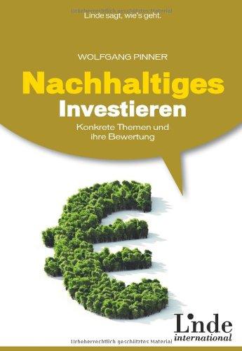 Nachhaltiges Investieren: Konkrete Themen und ihre Bewertung