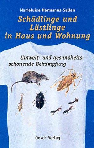 Schädlinge und Lästlinge in Haus und Wohnung