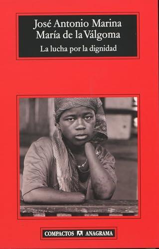 La lucha por la dignidad (Compactos, Band 384)