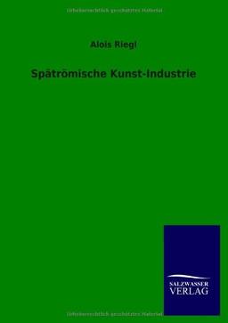 Spätrömische Kunst-Industrie