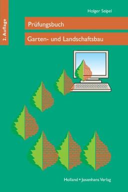 Prüfungsbuch Garten- und Landschaftsbau: In über 2700 Fragen und Antworten