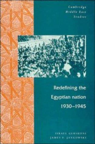 Redefining the Egyptian Nation, 1930–1945 (Cambridge Middle East Studies, Band 2)