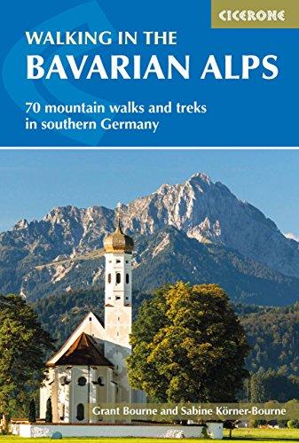 Walking in the Bavarian Alps: 70 mountain walks and treks in southern Germany (International Walking)