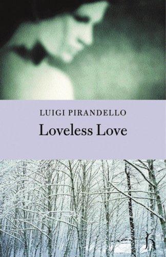 Loveless Love (Hesperus Classics)