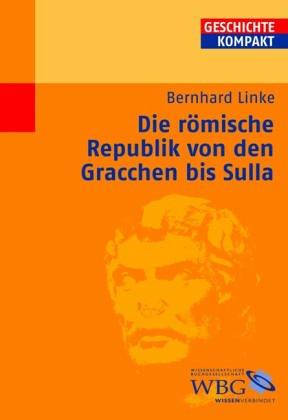 Die römische Republik von den Gracchen bis Sulla