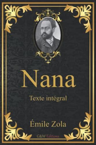 Nana: Émile Zola | Texte intégral | G&W Editions (Annoté)