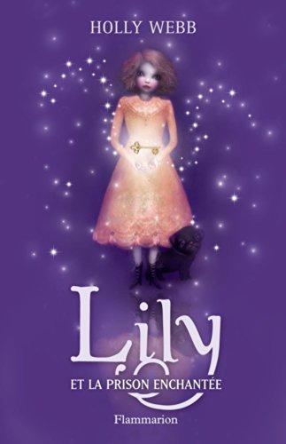 Lily. Vol. 3. Lily et la prison enchantée