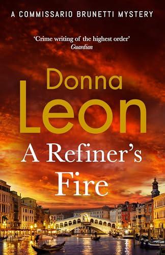 A Refiner's Fire: Donna Leon (Commissario Brunetti, 33)