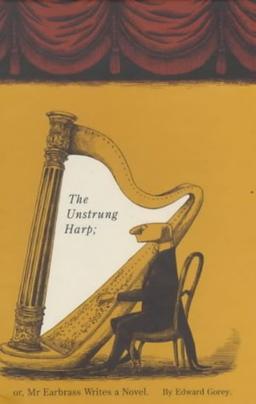 Unstrung Harp: Or, Mr Earbrass Writes a Novel