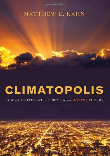 Climatopolis: How Our Cities Will Thrive in the Hotter Future