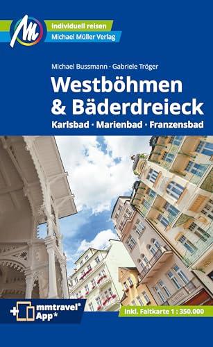 Westböhmen & Bäderdreieck Reiseführer Michael Müller Verlag: Karlsbad - Marienbad - Franzensbad. Individuell reisen mit vielen praktischen Tipps. ... ausführlichen App mmtravel.com (MM-Reisen)