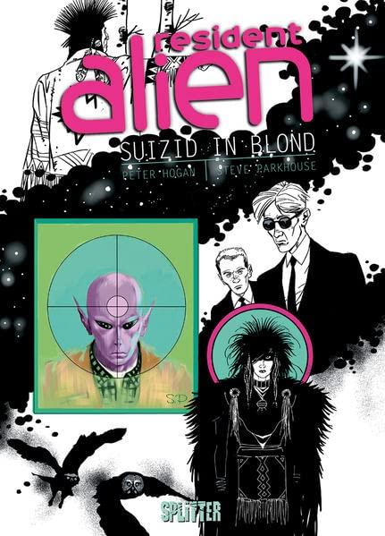 Resident Alien. Band 2: Suicide Blonde: Suizid in blond