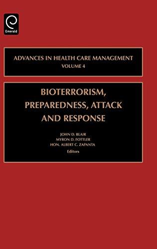 Bioterrorism Preparedness, Attack and Response (Advances in Health Care Management) (Advances in Health Care Management, 4, Band 4)