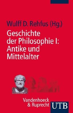 Geschichte der Philosophie I: Antike und Mittelalter