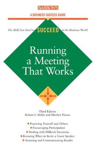 Running a Meeting That Works (Barron's Business Success Series)