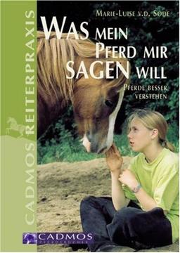 Was mein Pferd mir sagen will: Pferde besser verstehen