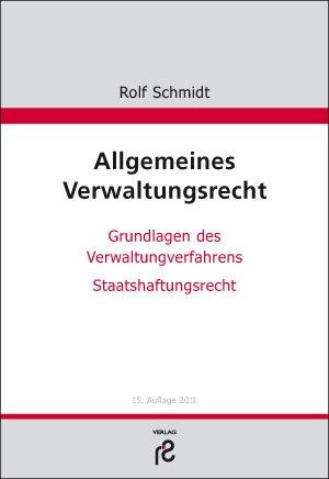 Allgemeines Verwaltungsrecht: Grundlagen des Verwaltungsverfahrens; Staatshaftungsrecht