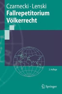 Fallrepetitorium Völkerrecht (Springer-Lehrbuch)