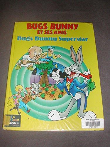 Bugs Bunny superstar !