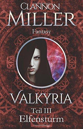 Valkyria - Elfensturm: Fantasy (Valkyria Saga)