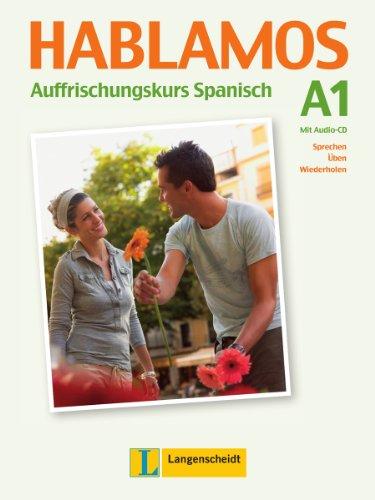 Hablamos - Buch mit Audio-CD: Auffrischungskurs Spanisch A1