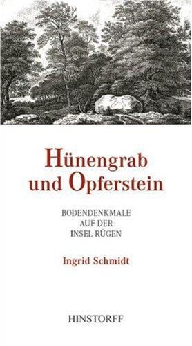 Hünengrab und Opferstein: Bodendenkmale auf der Insel Rügen