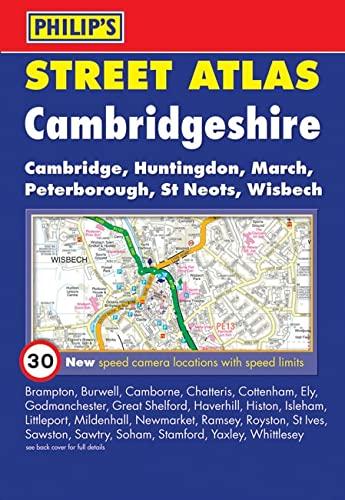 Philip's Street Atlas Cambridgeshire: Cambridge, Huntingdon, March, Peterborough, St Neots, Wisbech (Philip's Street Atlases)