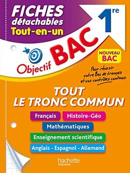 Tout le tronc commun 1re : tout-en-un : nouveau bac