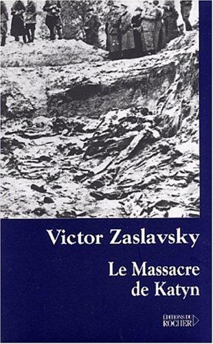 Le massacre de Katyn : crime et mensonge