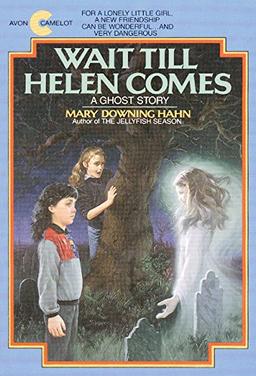 Wait Till Helen Comes: A Ghost Story