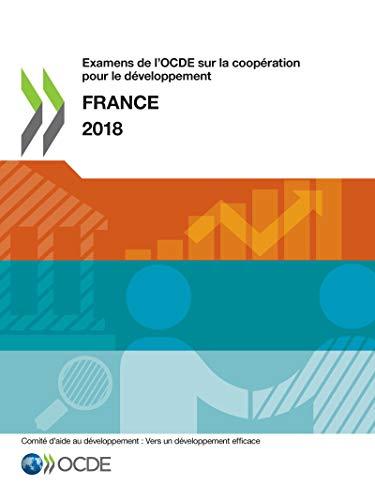 Examens de l'OCDE sur la coopération pour le développement Examens de l'OCDE sur la coopération pour le développement: France 2018