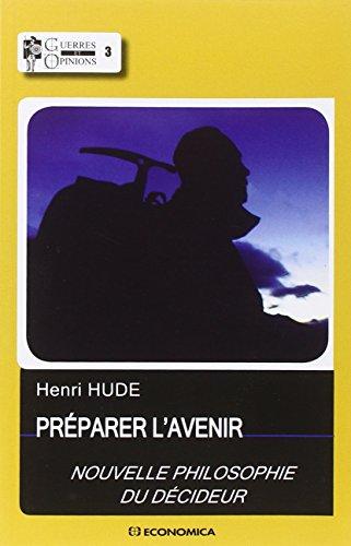 Préparer l'avenir : nouvelle philosophie du décideur