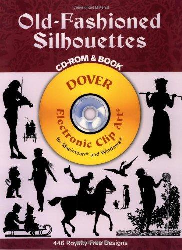 Old-Fashioned Silhouettes CD-ROM and Book [With CDROM] (Dover Electronic Series)