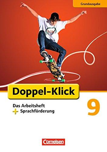 Doppel-Klick - Grundausgabe: 9. Schuljahr - Das Arbeitsheft plus Sprachförderung